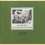 Das malerische und romantische Deutschland. Die Veduten des Reisewerks aus den Jahren 1836-1841 door Marianne Bernhard