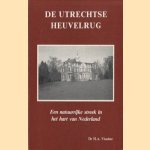 De Utrechtse Heuvelrug. Een natuurrijke streek in het hart van Nederland door H.A. Visscher