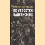 De vergeten bankencrisis door Lodewijk Petram