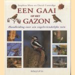 Een gaai op het gazon. Handleiding voor een vogelvriendelijke tuin door Stephen Moss e.a.