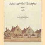 Blees aan de Westzijde 1883-1983. Geschiedenis van de Molenbuurt te Zaandam
K Woudt e.a.
€ 6,00