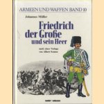 Friedrich der Grosse und sein Heer door Johannes Muller