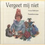 Vergeet mij niet. Poesiealbum-versjes door Yvonne Berkhuijsen