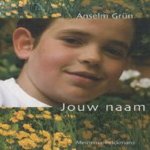 Jouw naam. Overwegingen bij de eigennaam
Anselm Grün
€ 5,00