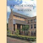 De Bossche school in Heusden. Inventarisatie van Bossche Schoolprojecten in het heemgebied van Onsenoort door Bart Beaard