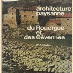 Architecture paysanne du Rouergue et des Cévennes door Dr. A. Cayle