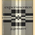 Experimenten door G. Gossaert