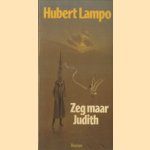 Zeg maar Judith door Hubert Lampo