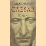 Caesar, roman door Allan Massie