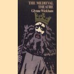 The Medieval Theatre door Glynne Wickham