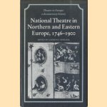 National Theatre in Northern and Eastern Europe, 1746-1900
Laurence Senelick
€ 34,00