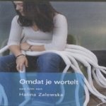 Omdat je wortelt. Een film van Halina Zalewska (2dvd) door Halina Zalewska