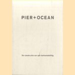 Pier + Oceaan: de constructie van een tentoonstelling door Antje von Graevenitz