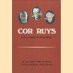 Cor Ruys: Acteur, regiseur, toneelleider door Gene Ruys