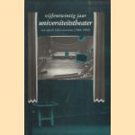 Vijfentwintig jaar universiteitstheater. Een speels laboratorium (1968-1993) door Cock Dieleman e.a.