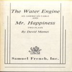 The Water Engine. An American Fable and Mr. Happiness. Two Plays door David Mamet