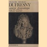 Dufresny. Auteur dramatique (1657-1724) door Francois Moureau