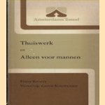 Thuiswerk. Toneelstuk in 20 beelden en Alleen voor mannen. Toneelstuk in 8 beelden door Franz Kroetz