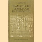 Dramatische structuur in tweevoud door E.K. Grootes