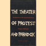 The Theater of Protest and Paradox. Developments in the Avant-Garde Drama door George H. Wellwarth