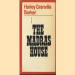 The Madras House: A Comedy in Four Acts
Harley Granville-Barker
€ 5,00