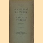 La couronne de carton - Le pêcheur d'ombres. Troisieme édition
Jean Sarment
€ 10,00