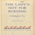 The lady's not for burning door Christopher Fry