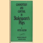 Commentary and control in Shakespeare's Plays door Peter Bilton