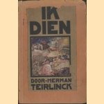 Ik dien door Herman Teirlinck