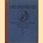 Louis Bouwmeester 1842-1942. Herinneringen aan een groot Nederlander door Cor Dommelshuizen