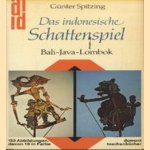 Das indonesische Schattenspiel: Bali, Java, Lombok door Günther Spitzing