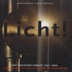 Licht. Het industriele tijdperk 1750-1900. Kunst & wetenschap, technologie & maatschappij door Andreas Bluhm e.a.