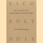 Rico Bulthuis. Poppenspeler en letterkundige. Een plaatsbepaling
Hans Bollebakker
€ 19,00