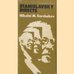 Stanislavsky directs door Nikolai M. Gorchakov