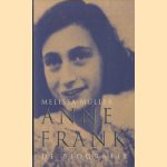 Anne Frank. De Biografie door Melissa Müller