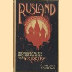 Rusland. Indruk uit het Rusland van heden door A. Kirkeby