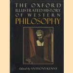 The Oxford Illustrated History of Western Philosophie door Anthony Kenny