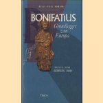 Bonifatius. Grondlegger van Europa door Willy-Paul Romain