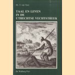 Taal en leven in de Utrechtse Vechtstreek. Archief Chr. Stapelkamp door Dr. T. van Veen