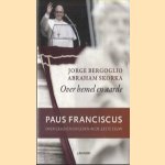 Over hemel en aarde door Jorge Bergoglio Abraham Skorka