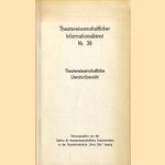 Theaterwissenschaftlicher Informationsdienst Nr. 38 - Theaterwissenschaftliche Literaturübersicht door Dr. Erich Joachim May