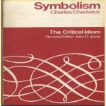 The Critical Idiom 16: Symbolism door Charles Chadwick