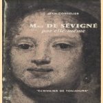 Madame de Sevigne par elle-meme door Jean Cordelier