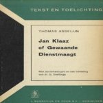 Jan Klaaz of Gewaande Dienstmaagt
Thomas Asselijn e.a.
€ 5,00