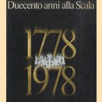 Duecento anni alla Scala 1778 1978 door Luigi Ferrari