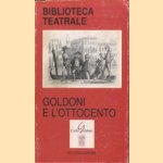 Goldoni e l'ottocento door Ferruccio Marotti e.a.