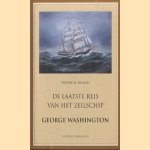 De laatste reis van het zeilschip George Washington door Douwe M. Homan