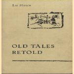 Old tales retold door Lu Hsun