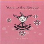 Yoga to the Rescue. Remedies for Real Girls door Amy Luwis