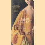 The Birth of Venus door Sarah Dunant